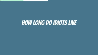 How Long Do Idiots Live