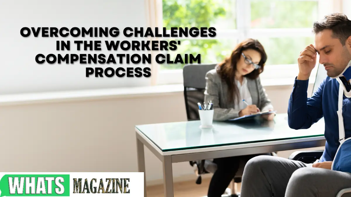 Overcoming Challenges in the Worker's Compensation Claim Process